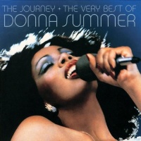 The Journey: The Very Best of Donna Summer The Journey: The Very Best of Donna Summer
