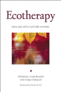 Ecotherapy: Healing with Nature in Mind Ecotherapy: Healing with Nature in Mind