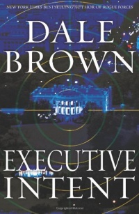 Executive Intent: A Novel Executive Intent: A Novel