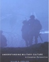 Understanding Military Culture: A Canadian Perspective
