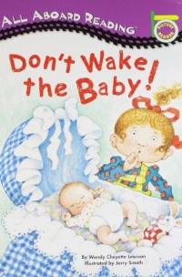 Don't Wake the Baby! (All Aboard Reading) Don't Wake the Baby! (All Aboard Reading)