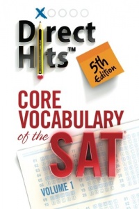 Direct Hits Core Vocabulary of the SAT 5th Edition (2013) (Volume 1) Direct Hits Core Vocabulary of the SAT 5th Edition (2013) (Volume 1)