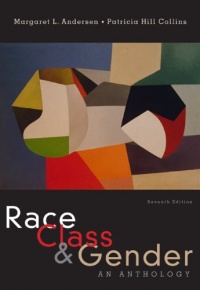 Race, Class, & Gender: An Anthology Race, Class, & Gender: An Anthology