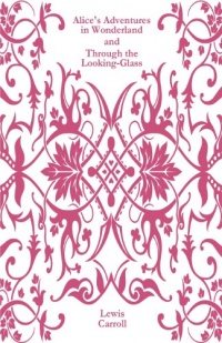 Alice's Adventures in Wonderland and Through the Looking-Glass Alice's Adventures in Wonderland and Through the Looking-Glass