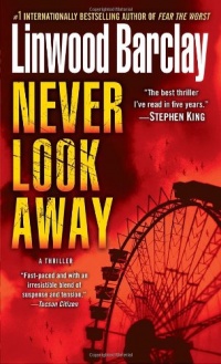 Never Look Away: A Thriller Never Look Away: A Thriller