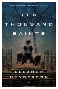 Ten Thousand Saints: A Novel Ten Thousand Saints: A Novel