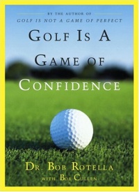 Golf Is a Game of Confidence Golf Is a Game of Confidence