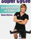 Mindy Mylrea: Super Cycle: The Best Ride in Town