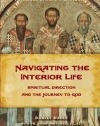 Navigating the Interior Life: Spiritual Direction and the Journey to God