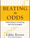 Beating the Odds: Eddie Brown's Investing and Life Strategies