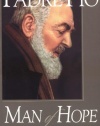 Padre Pio: Man of Hope