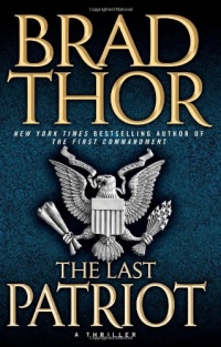 The Last Patriot: A Thriller The Last Patriot: A Thriller
