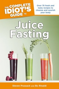 The Complete Idiot's Guide to Juice Fasting The Complete Idiot's Guide to Juice Fasting
