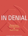 In Denial: Historians, Communism, and Espionage