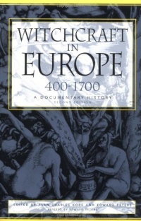 Witchcraft in Europe, 400-1700: A Documentary History (Middle Ages Series)