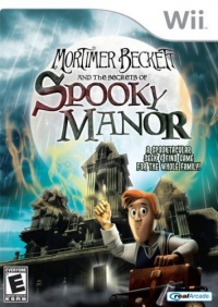 Mortimer Beckett and the Secrets of Spooky Manor Mortimer Beckett and the Secrets of Spooky Manor