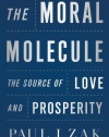 The Moral Molecule: The Source of Love and Prosperity