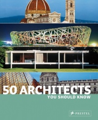 50 Architects You Should Know 50 Architects You Should Know