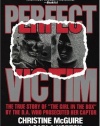 Perfect Victim: The True Story of the Girl in the Box
