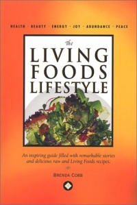 The Living Foods Lifestyle The Living Foods Lifestyle