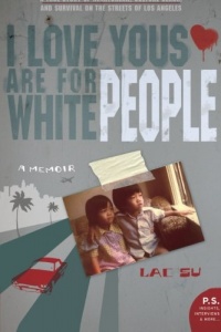 I Love Yous Are for White People: A Memoir (P.S.) I Love Yous Are for White People: A Memoir (P.S.)