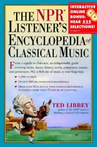 The NPR Listener's Encyclopedia of Classical Music The NPR Listener's Encyclopedia of Classical Music