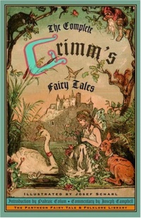 The Complete Grimm's Fairy Tales The Complete Grimm's Fairy Tales