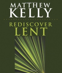 Rediscover Lent Rediscover Lent