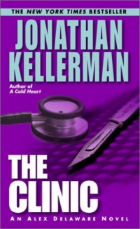 The Clinic (Alex Delaware) The Clinic (Alex Delaware)