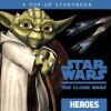 Heroes: A Pop-up Storybook (Star Wars: The Clone Wars)