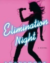 Elimination Night: A Novel