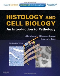 Histology and Cell Biology: An Introduction to Pathology: With STUDENT CONSULT Online Access, 3e Histology and Cell Biology: An Introduction to Pathology: With STUDENT CONSULT Online Access, 3e