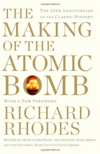 The Making of the Atomic Bomb: 25th Anniversary Edition The Making of the Atomic Bomb: 25th Anniversary Edition