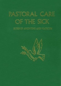 Pastoral Care of the Sick (Large) Pastoral Care of the Sick (Large)