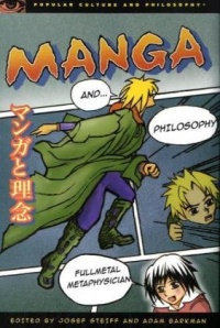 Manga and Philosophy: Fullmetal Metaphysician (Popular Culture and Philosophy) Manga and Philosophy: Fullmetal Metaphysician (Popular Culture and Philosophy)