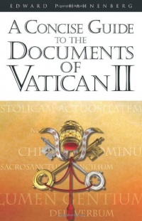 A Concise Guide to the Documents of Vatican II A Concise Guide to the Documents of Vatican II