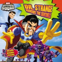 Super Hero Squad: Dr. Strange Versus the Sentinels (Marvel Super Hero Squad) Super Hero Squad: Dr. Strange Versus the Sentinels (Marvel Super Hero Squad)