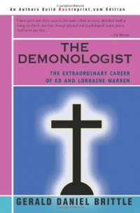 The Demonologist: The Extraordinary Career of Ed and Lorraine Warren The Demonologist: The Extraordinary Career of Ed and Lorraine Warren