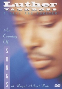 Luther Vandross: Always and Forever Luther Vandross: Always and Forever