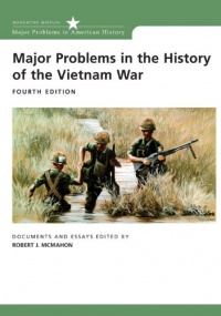Major Problems in the History of the Vietnam War: Documents and Essays (Major Problems in American History (Wadsworth))