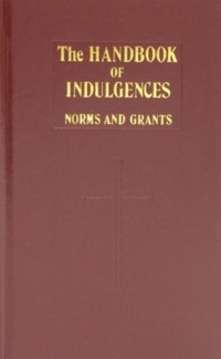 Handbook of Indulgences Handbook of Indulgences