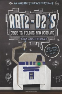 Art2-D2's Guide to Folding and Doodling: An Origami Yoda Activity Book Art2-D2's Guide to Folding and Doodling: An Origami Yoda Activity Book