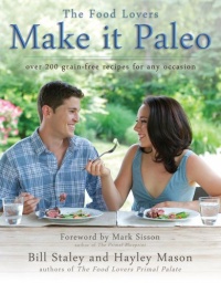 Make it Paleo: Over 200 Grain Free Recipes For Any Occasion Make it Paleo: Over 200 Grain Free Recipes For Any Occasion