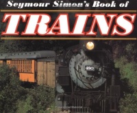 Seymour Simon's Book of Trains Seymour Simon's Book of Trains