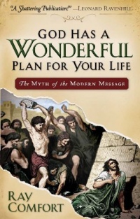 God Has a Wonderful Plan for Your Life: The Myth of the Modern Message God Has a Wonderful Plan for Your Life: The Myth of the Modern Message