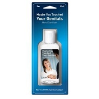 Maybe You Touched Your Genitals Hand Sanitizer Maybe You Touched Your Genitals Hand Sanitizer