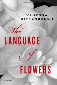 The Language of Flowers: A Novel The Language of Flowers: A Novel