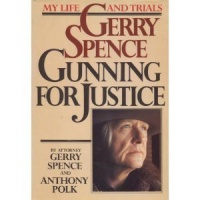 Gerry Spence: Gunning for Justice Gerry Spence: Gunning for Justice