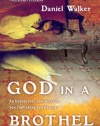 God in a Brothel: An Undercover Journey into Sex Trafficking and Rescue