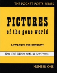 Pictures of the Gone World (City Lights Pocket Poets Series) Pictures of the Gone World (City Lights Pocket Poets Series)